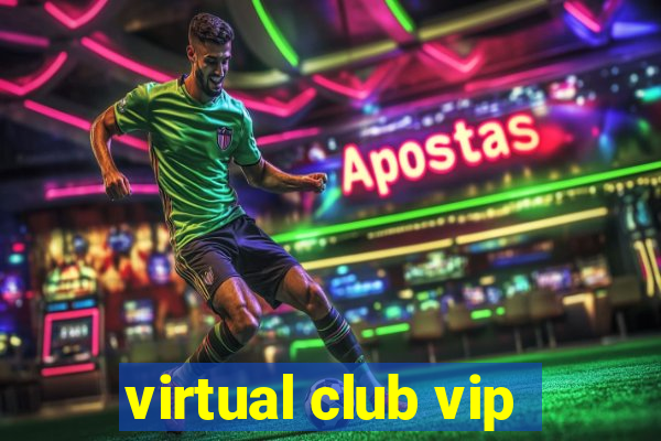 virtual club vip